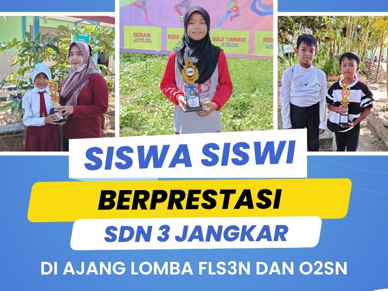 Panen Prestasi, Siswa-Siswi SD Negeri 3 Jangkar Berjaya di Ajang FLS2N, O2SN, dan OSN